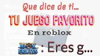 Que dice tu juego favorito de vos?