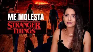 Cosas que me MOLESTAN de la serie Stranger Things |