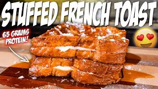 ANABOLIC STUFFED FRENCH TOAST | Easy High Protein Breakfast Recipe!
