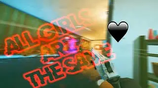 ALL GIRLS ARE THE SAME 🖤 (Valentine) - Rainbow Six Siege Montage