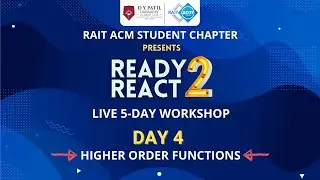 Ready 2 React | RAIT ACM | Day 4 - Higher Order Functions