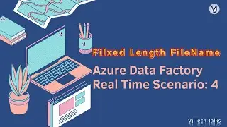 Fixed Length FileName | |Azure Data Factory Real-time Scenarios