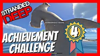 Stranded Deep Achievement Challenge - Episode 4