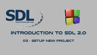 SDL 2.0 Introduction Series - 03 - Setup new project