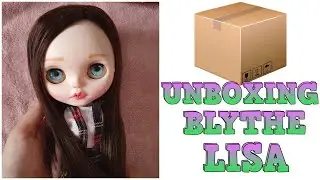 Unboxing Blythe Doll Custom | LISA #4