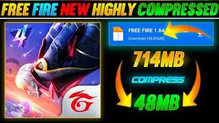 🔥FREE FIRE HIGHLY COMPRESSED LATEST VERSION FOR ALL DEVICES !!!