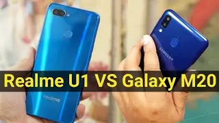 Samsung galaxy M20 VS Realme U1 - असान भाषा में