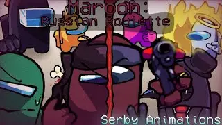 Maroon: Russian Roulette - Serby Animations