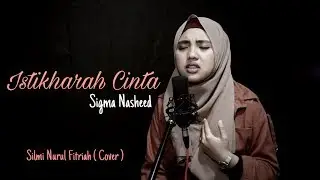 Istikharah Cinta - Sigma  (Cover by Silmiinf)