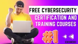 Free Cybersecurity Certification and Training Courses - Enhance Your Cyber Skills Today! [PART 1]