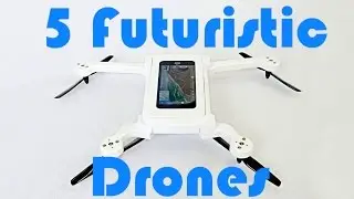 5 Futuristic Super Drones