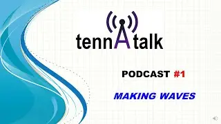 TennaTalk #1 - Making Waves