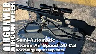 AIRGUN WEEK 2022 - Evanix Air Speed .30 Cal Semi-auto Air Rifle - Overview, velocity & 50yd accuracy