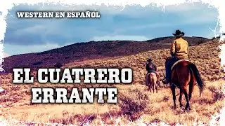 El Cuatrero Errante | Película del Oeste | Western | ESPAÑOL