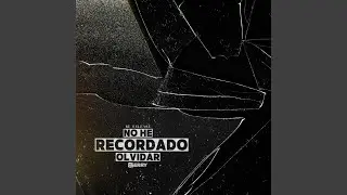 No He Recordado Olvidar (Re-release)