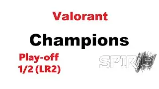 Aspas vs Something, DRX vs EG и нижняя сетка. Valorant Champions