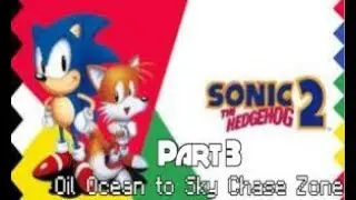 Sonic the Hedgehog 2 (Genesis) ~ Part 3 - Oil Ocean to Sky Chase Zone