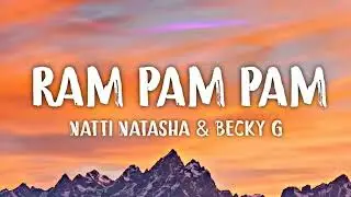 Natti Natasha & Becky G - Ram Pam Pam (Letra/Lyrics) 