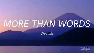 More Than Words Lyrics - Westlife