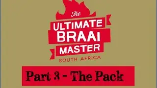 Ultimate Braai Master - Season 7 - Part 3