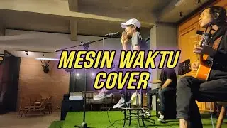 LIVE AKUSTIK MESIN WAKTU - BUDI DOREMI COVER || BY CETECOUSTIC