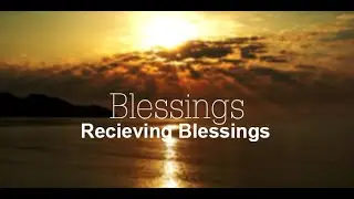 Recieving Blessings