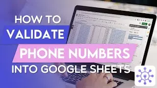 How To Validate Phone Numbers in Google Sheets Using a Free API