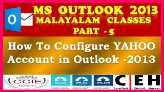 MICROSOFT OUTLOOK 2013 MALAYALAM - PART 5 - HOW TO CONFIGURE YAHOO ACCOUNT IN OUTLOOK 2013