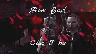 dragon age GMV || how bad can I be?