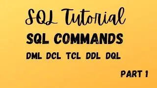 SQL Tutorial 2 - SQL Commands Part 1 