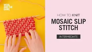 How To Knit: Mosaic Slip Stitch