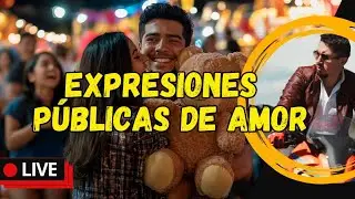 EXPRESIONES PUBLICAS DE AMOR - LIVE DEL HERMANO MAYOR 🔴