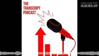 The Transcript Podcast Episode 25 - Earnings Season Starts