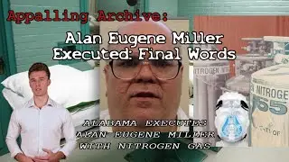 Executed: Final Words of Alan Eugene Miller