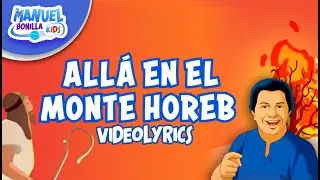 Manuel Bonilla | Allá En El Monte Horeb (VideoLyrics)
