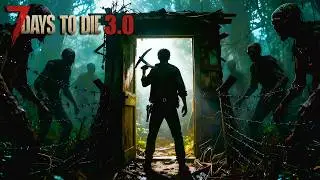 7 Days to Die 3.0 Update- 7DTD 3.0 NEW Update Just Changed Survival Games Forever