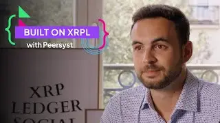 Peersyst: Built on XRPL Series | Episode 5