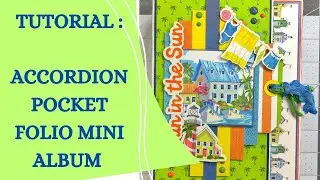 TUTORIAL: Folio Mini Album With Accordion Pockets