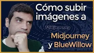 🎨Cómo SUBIR IMÁGENES a MIDJOURNEY o BLUEWILLOW - Editar imágenes - subir imágenes Discord
