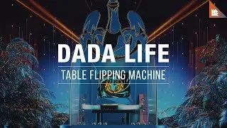 Dada Life - Table Flipping Machine
