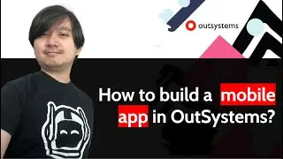How to build a mobile application in OutSystems?