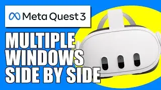 How To Get Multiple Windows In Meta Quest 3 (Side By Side)