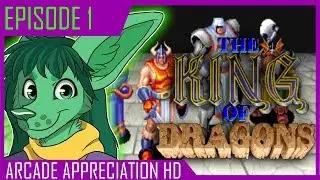 A DRAGON SLAYING QUEST || The King of Dragons || Arcade Appreciation #1 (Arcade/MAME)