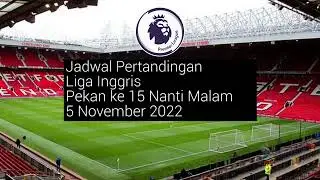 Jadwal Pertandingan Liga Inggris Matchday 15 - Man City vs Fulham - Wolves vs Brighton 2022