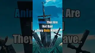 Anime that is not bad only have.. ❤️‍🩹 
