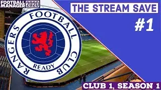 Football Manager 2020 - The Stream Save - Rangers - EP1