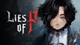 Lies Of P:i like lieing (part 4)