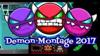 Geometry Dash: Demon Montage 2017 / King Wither Droid