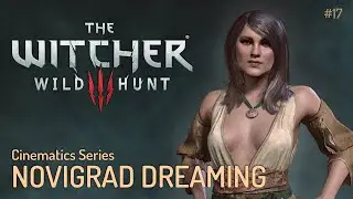 The Witcher : Wild hunt - Cinematics Series #17   Novigrad Dreaming