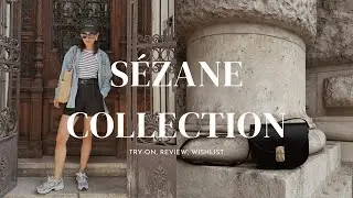 MY ENTIRE SÉZANE COLLECTION | try on, review & wishlist